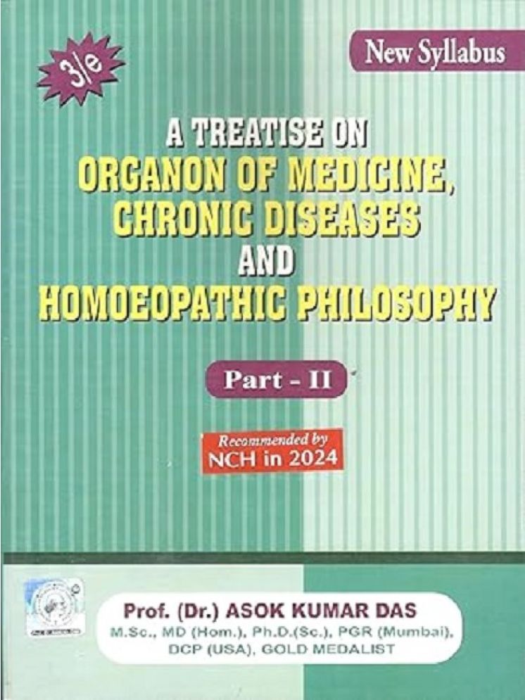     			A Treatise on Organic of Medicine, Chronic Diseases and Homoeopathic Philosophy Part -2