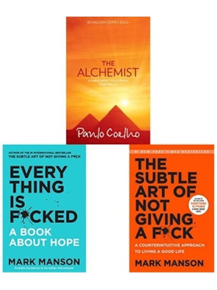     			The Alchemist by + Everything Is F*Cked + The Subtle Art Of Not Giving A F*Ck by Mark Manson, Paulo Coelho (Set of 3)