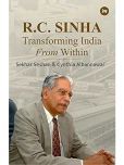 R.C. Sinha: Transforming India From Within (English)