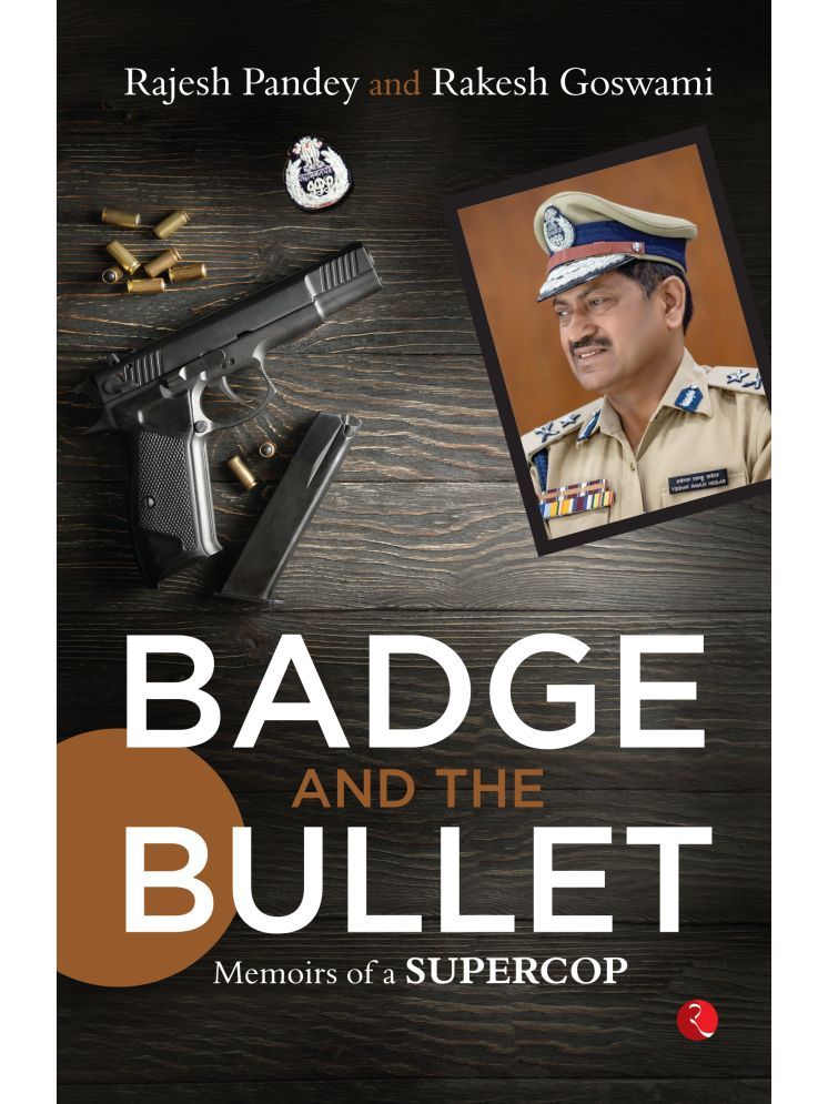     			Badge and the Bullet: Memoirs of a Super Cop