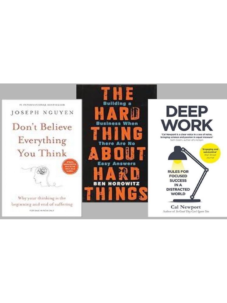     			Dont Belive Everything you think + The Hard Thing about Hard Thing + Deep Work