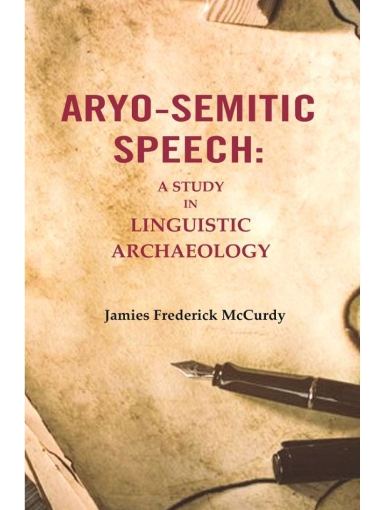     			Aryo-Semitic Speech: A Study in Linguistic Archaeology [Hardcover]