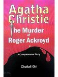 Agatha Christie The Murder Of Roger Ackroyd   A Comprehensive Study(English Version)