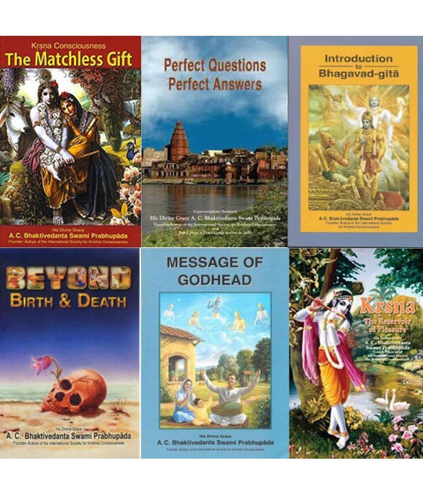     			Matchless Gift, Perfect Questions And Perfect Answers, Introduction To Bhagavad Gita, Beyond Birth And Death, Message Of Godhead And Krsna the Reservoir Of Pleasure Pack of 6 Book English Paperback