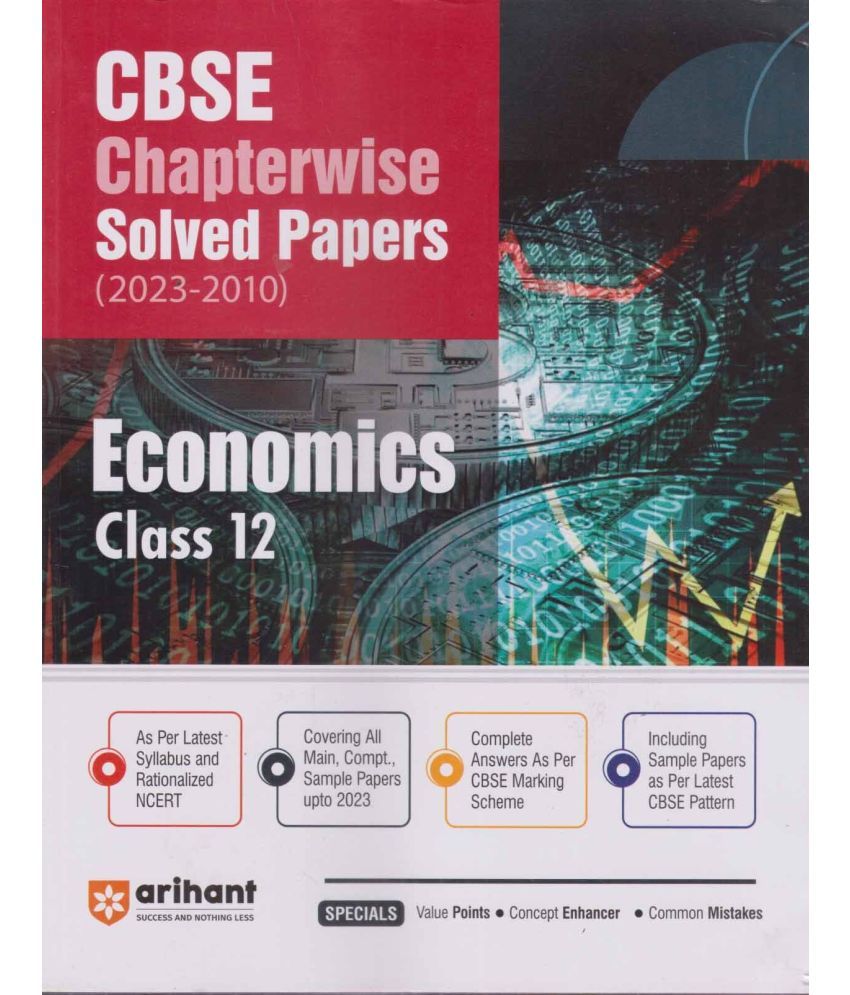     			Arihant Cbse Economics For Class - 12, Chapterwise Solved Papers [2023-2010]