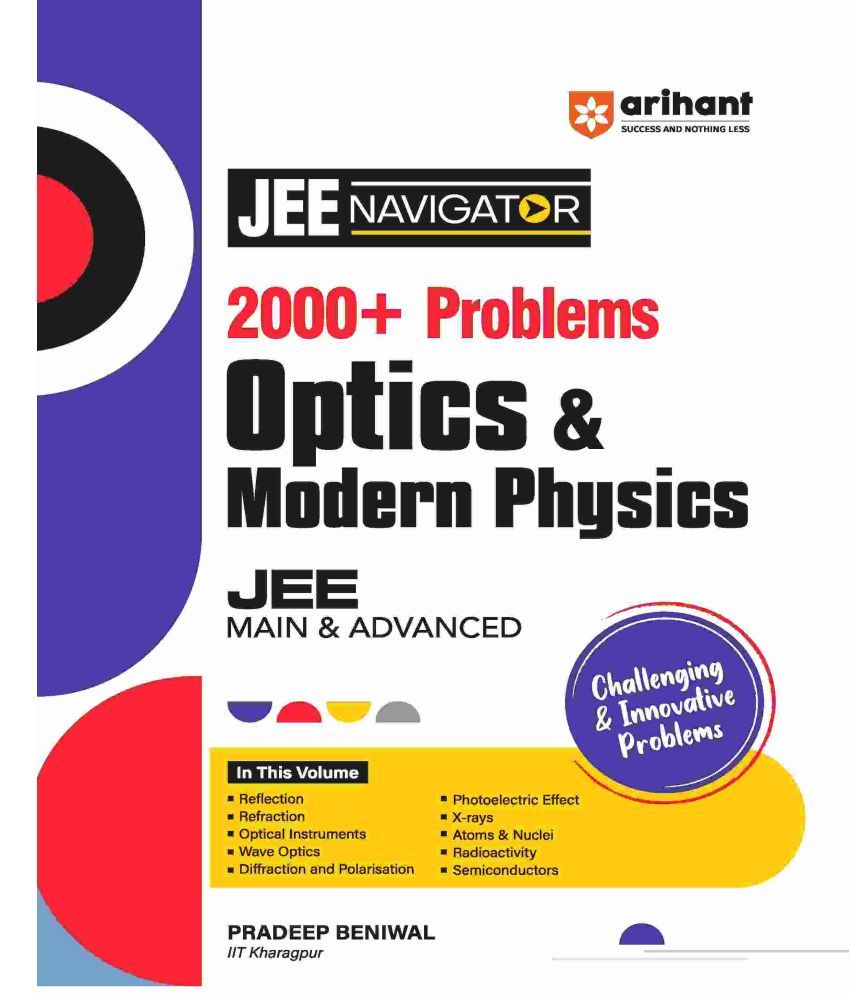     			Arihant JEE NAVIGATOR 2000+ Problems Optics & Modern Physics for JEE Main & Advanced