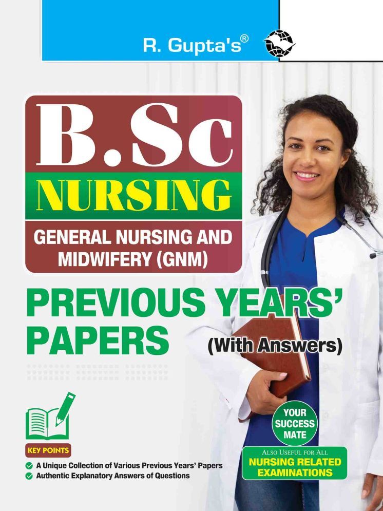     			B.Sc. Nursing: GNM (General Nursing & Midwifery) – Previous Years' Papers (With Answers)