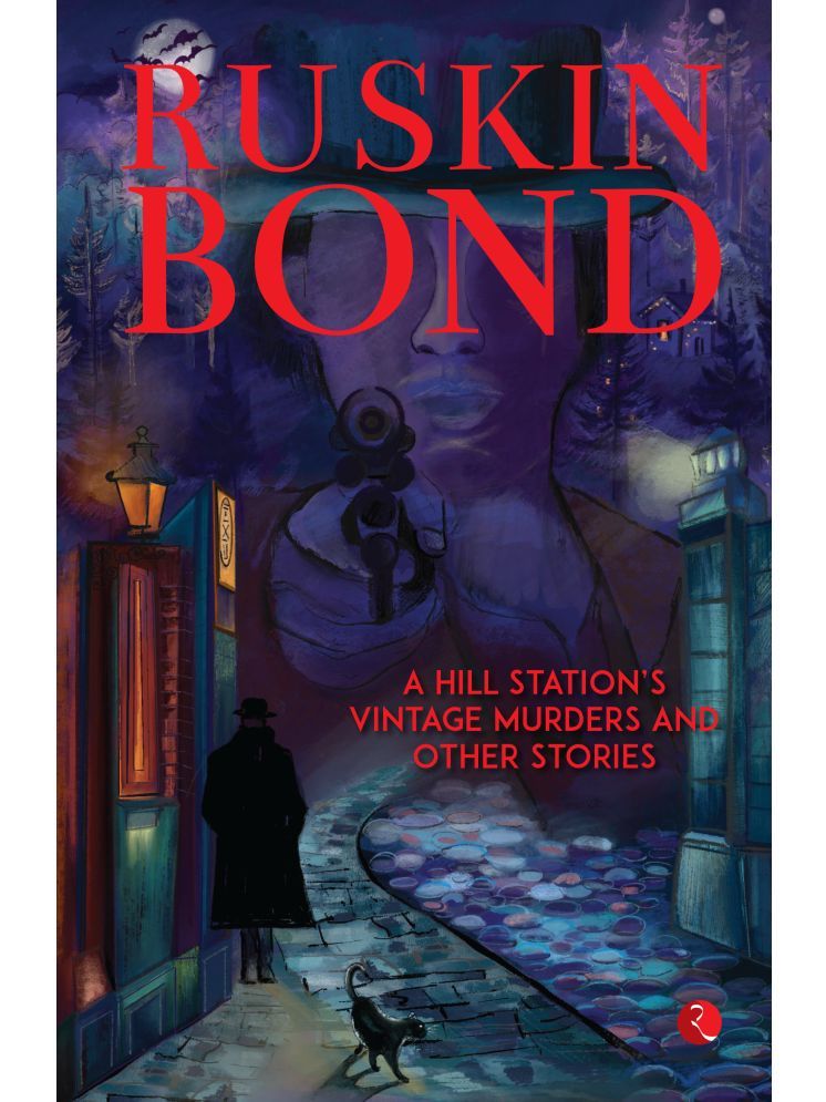     			A Hill Station’s Vintage Murders and Other Stories By Ruskin Bond