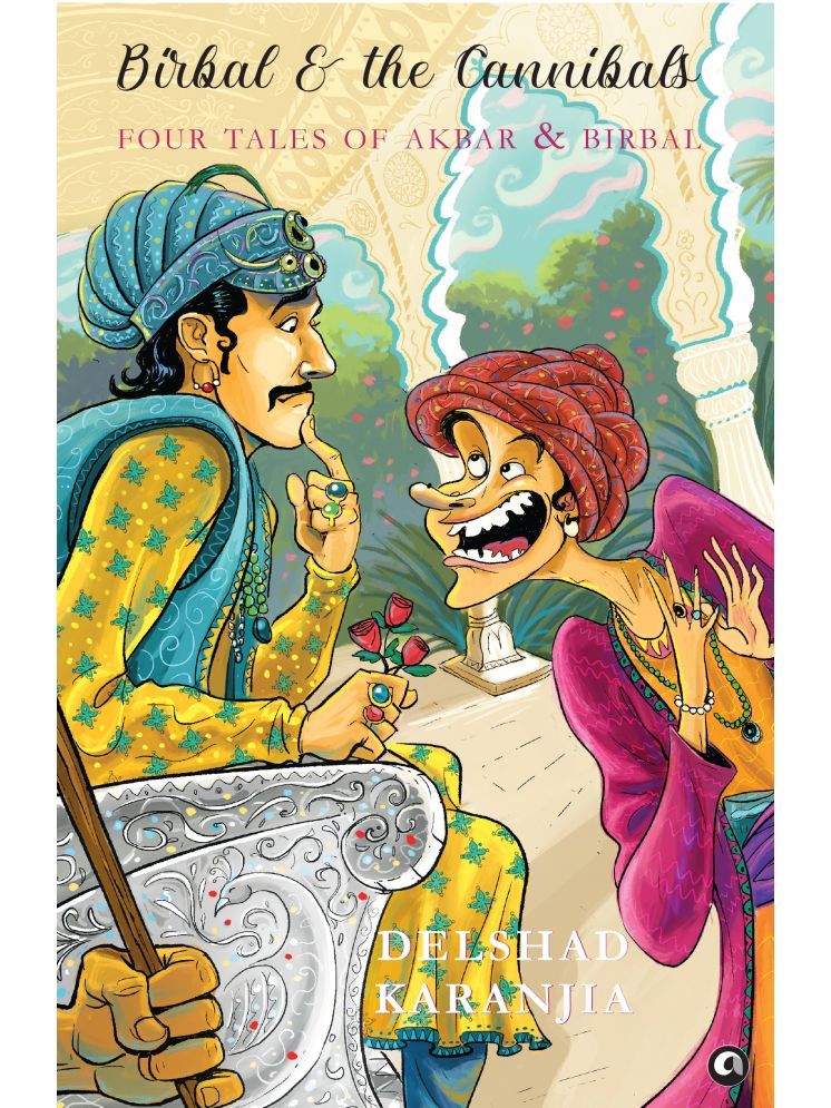     			Birbal and the Cannibals: Four Tales of Akbar and Birbal