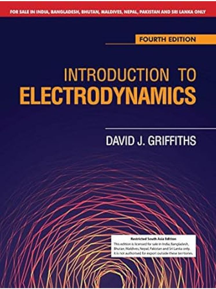     			INTRODUCTION TO ELECTRODYNAMICS, 4TH EDITION Paperback – 1 January 2020