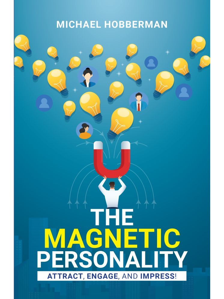     			The Magnetic Personality  Attract, Engage, Impress!