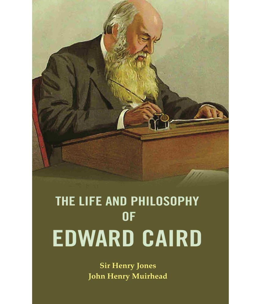     			The Life and Philosophy of Edward Caird