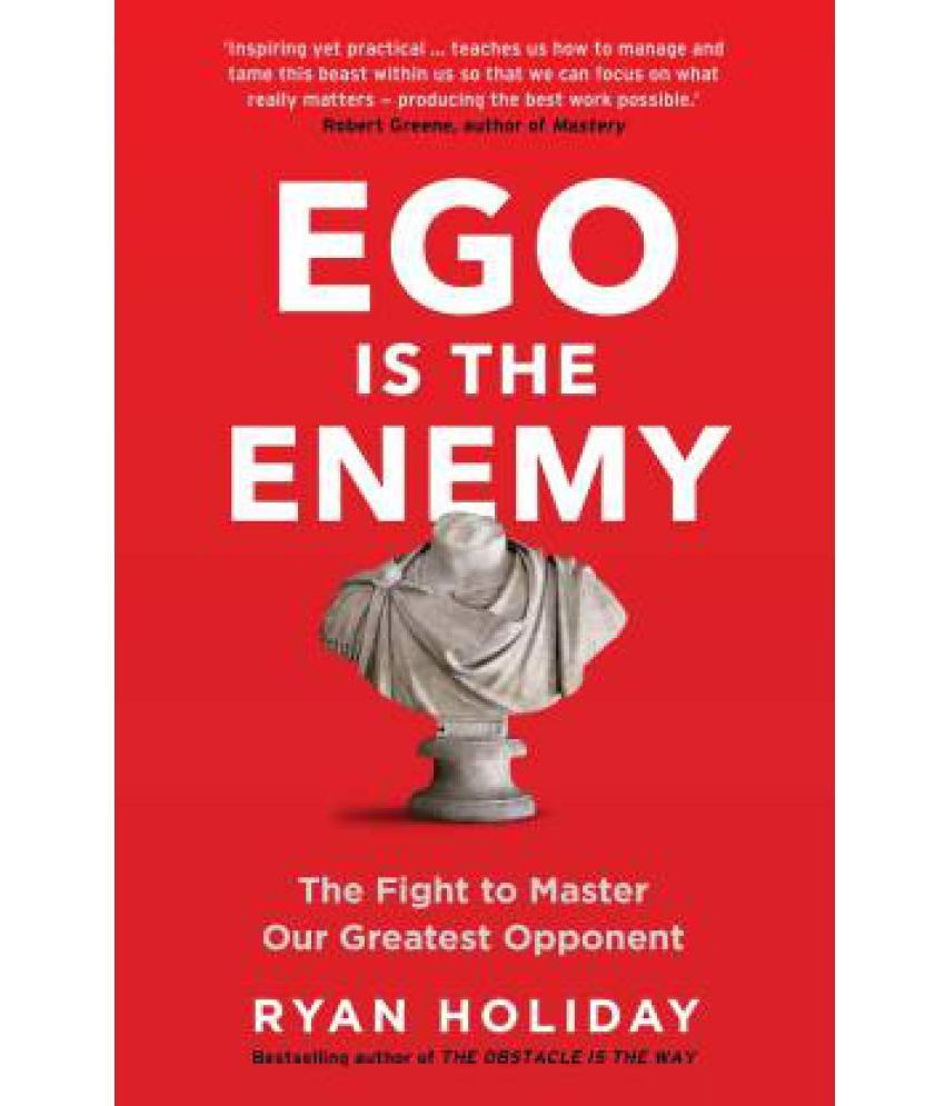     			Ego Is The Enemy