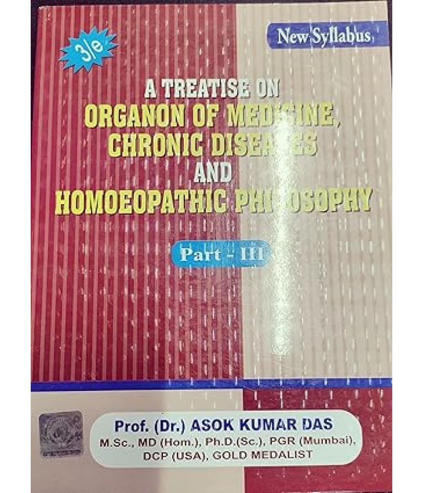     			A Treatise On Organon Of Medicine , Chronic Diseases And Homoeopathic Philosophy Part -III Paperback – 30 September 2023