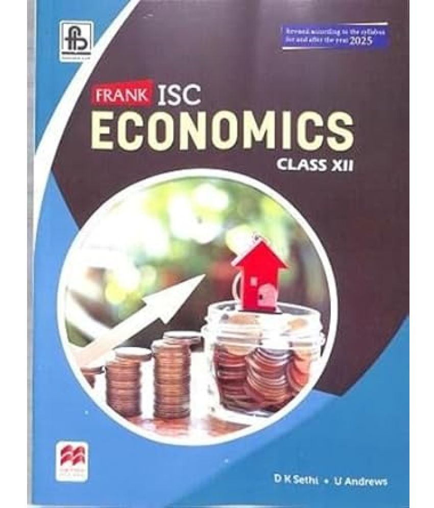     			Frank ISC Economics for Class 12 (Revised According to the Syllabus for and after the year 2025) Paperback – 20 November 2023