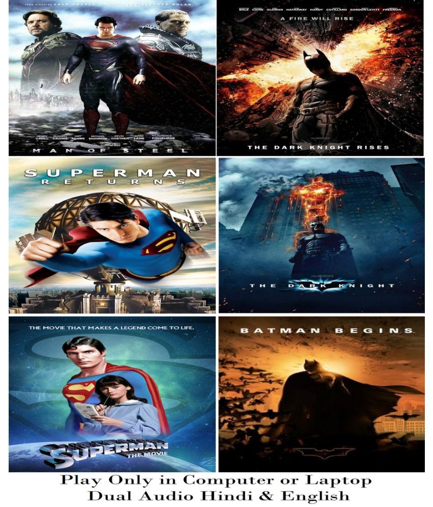     			Superman (Man of steel , Superman Returns , Superman the Movie) & Batman (the dark knight rises , the dark knight , Batman begins) total 6 movies in Hindi & English both play only in Computer or Laptop HD Quality without Poster