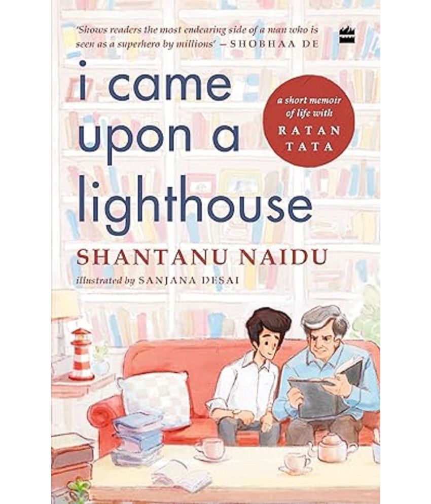     			I Came Upon a Lighthouse: A Short Memoir of Life with Ratan Tata Paperback – 1 February 2022