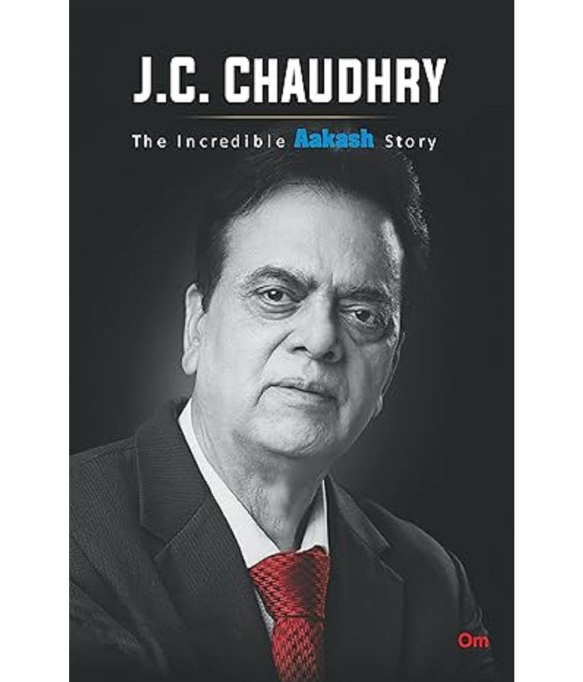     			J.C. Chaudhry : The Incredible Aakash Story Hardcover – 15 October 2021