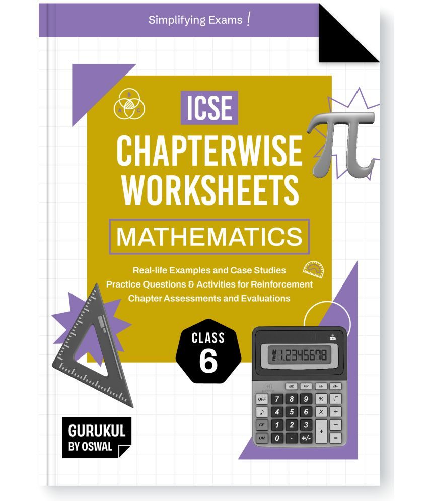     			Gurukul By Oswal Mathematics Chapterwise Worksheets ICSE Class 6 For Exam 2025 : Real Life Questions, Practice Questions, Activities, Case Studies, Ch