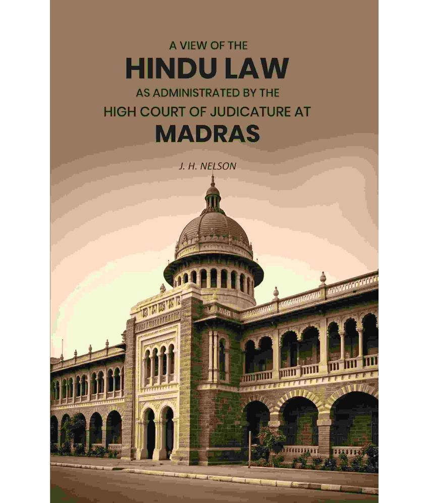     			A View of the Hindu Law As Administrated by the High Court of Judicature at Madras [Hardcover]