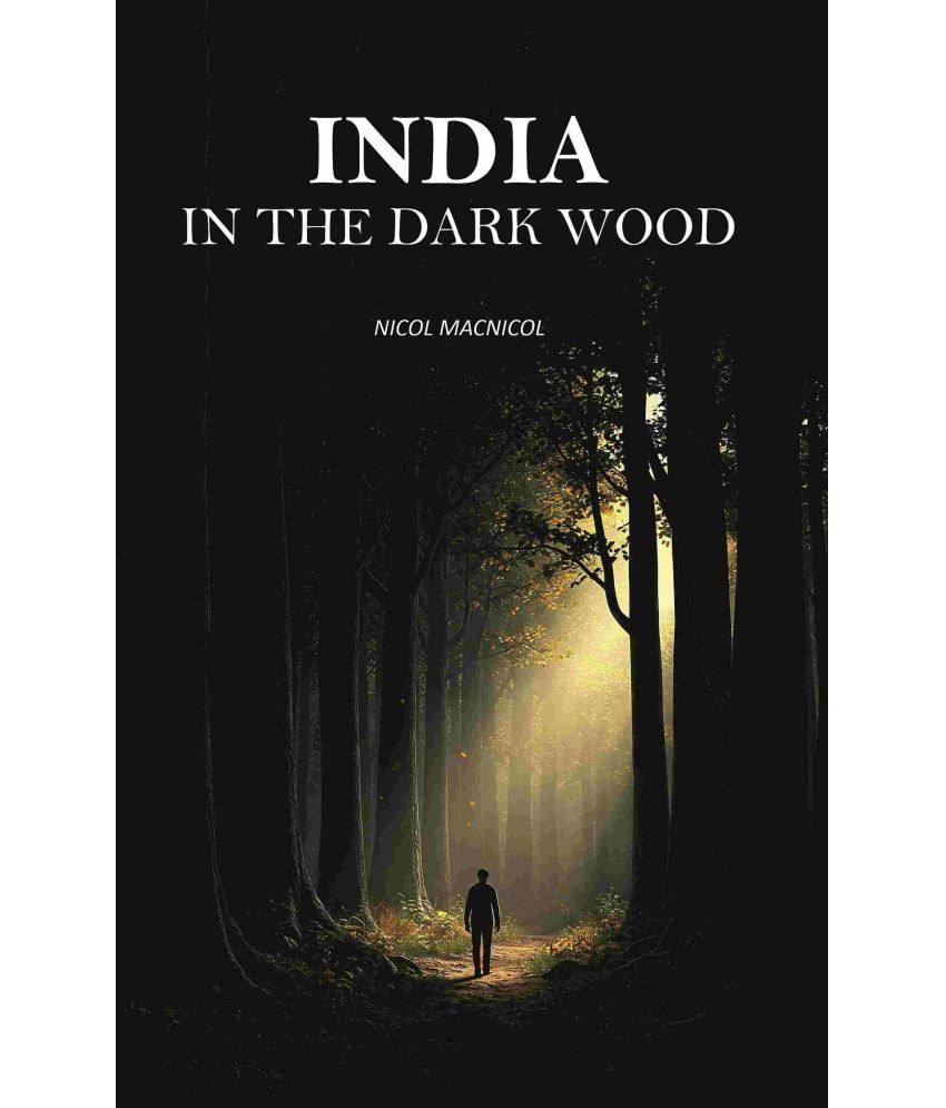     			India in the Dark Wood