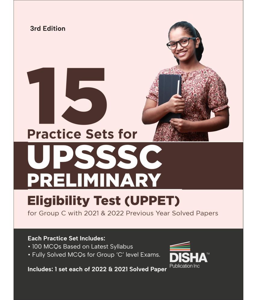     			15 Practice Sets for UPSSSC Preliminary Eligibility Test (UPPET) for Group C with 2021 & 2022 Previous Year Solved Papers 3rd Edition | Uttar Pradesh