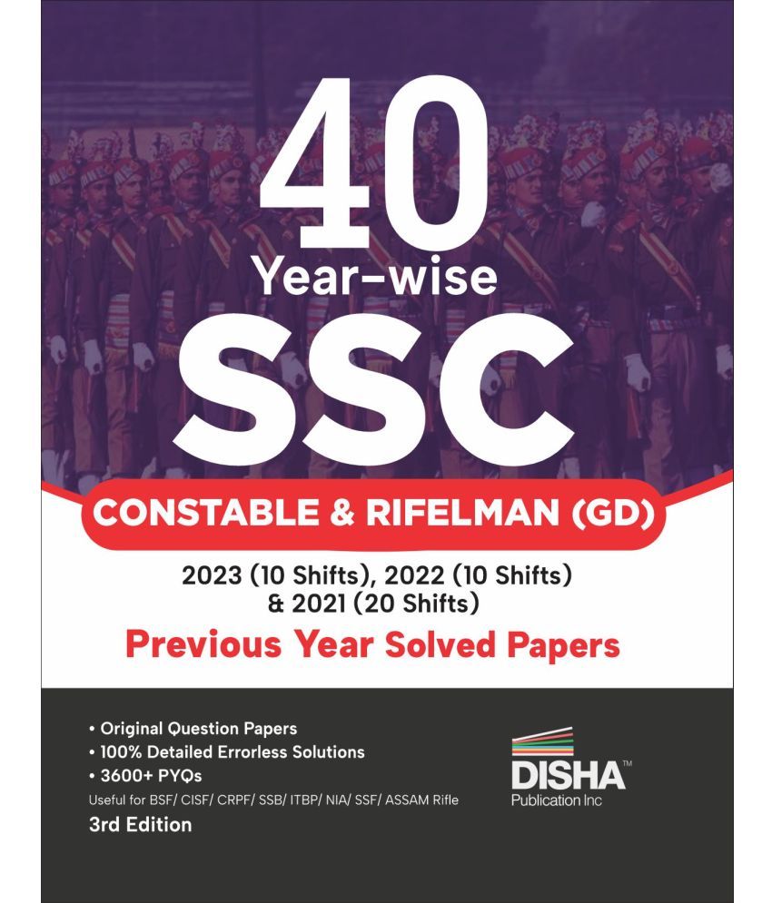     			40 Year-wise SSC Constable (GD) Recruitment Exam Previous Year Solved Papers - 2023 (10 shifts), 2022 (10 shifts) & 2021 (20 shifts) - 3rd English Edition | BSF, CISF, CRPF, SSB, ITBP, AR, NIA, SSF, Assam Rifles