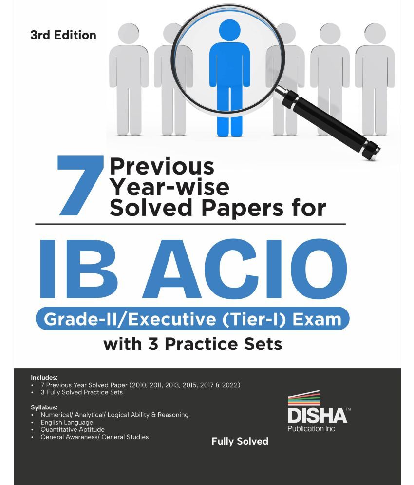     			7 Previous Year-wise Solved Papers for IB ACIO Grade-II/ Executive (Tier-I) Exam with 3 Practice Sets 3rd Edition | Intelligence Bureau Assistant Central Intelligence Officer