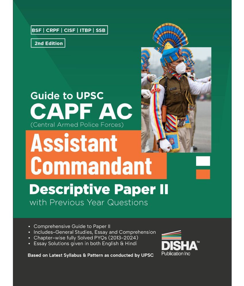     			Guide to UPSC CAPF AC Central Armed Police Forces Assistant Commandant Descriptive Paper II with Previous Year Questions 2nd Edition | For 2024 Exam | PYQs | BSF, CRPF, CISF, ITBP, SSB