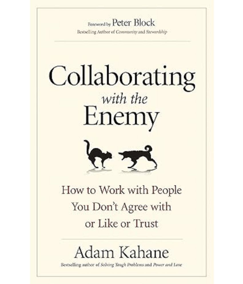     			Collaborating with the Enemy: How to Work with People You Dont Agree with or Like or Trust: Revolution and its Aftermath in Tunisia and Egypt Paperback – 5 June 2017