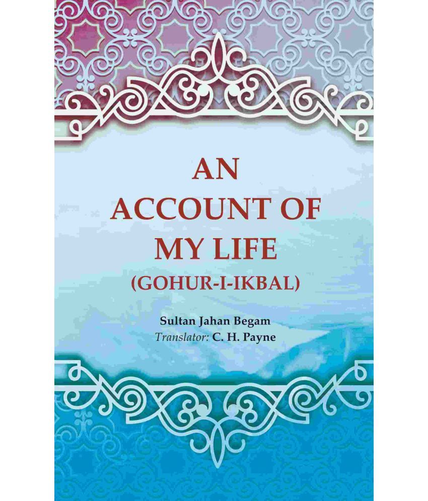     			An Account of My Life (Gohur-i-ikbal)