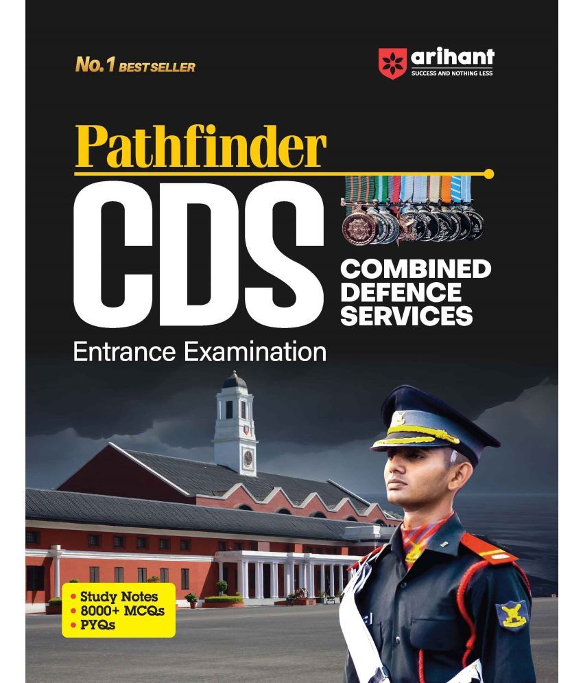     			Arihant Pathfinder CDS Combined Defense Services Entrance Examination | 8000+ MCQs / PYQs | Chapterwise - Sectionwise Pointer Notes | Previous Years�