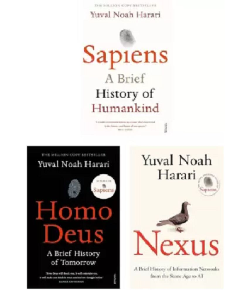     			Sapiens: A Brief History of Humankind, Homo Deus: A Brief History of Tomorrow, Nexus: A Brief History of Information Networks from the Stone Age to AI