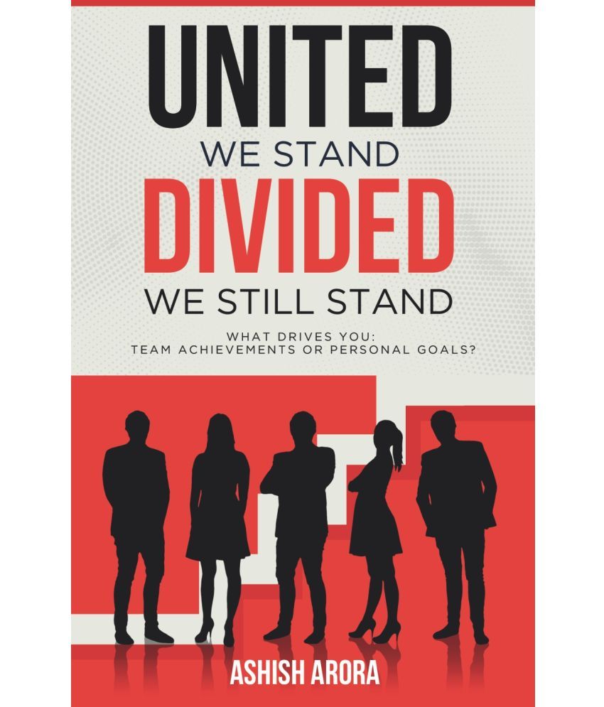     			United We Stand, Divided, we still Stand