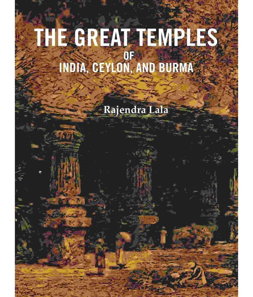     			The Great Temples of India, Ceylon, and Burma [Hardcover]