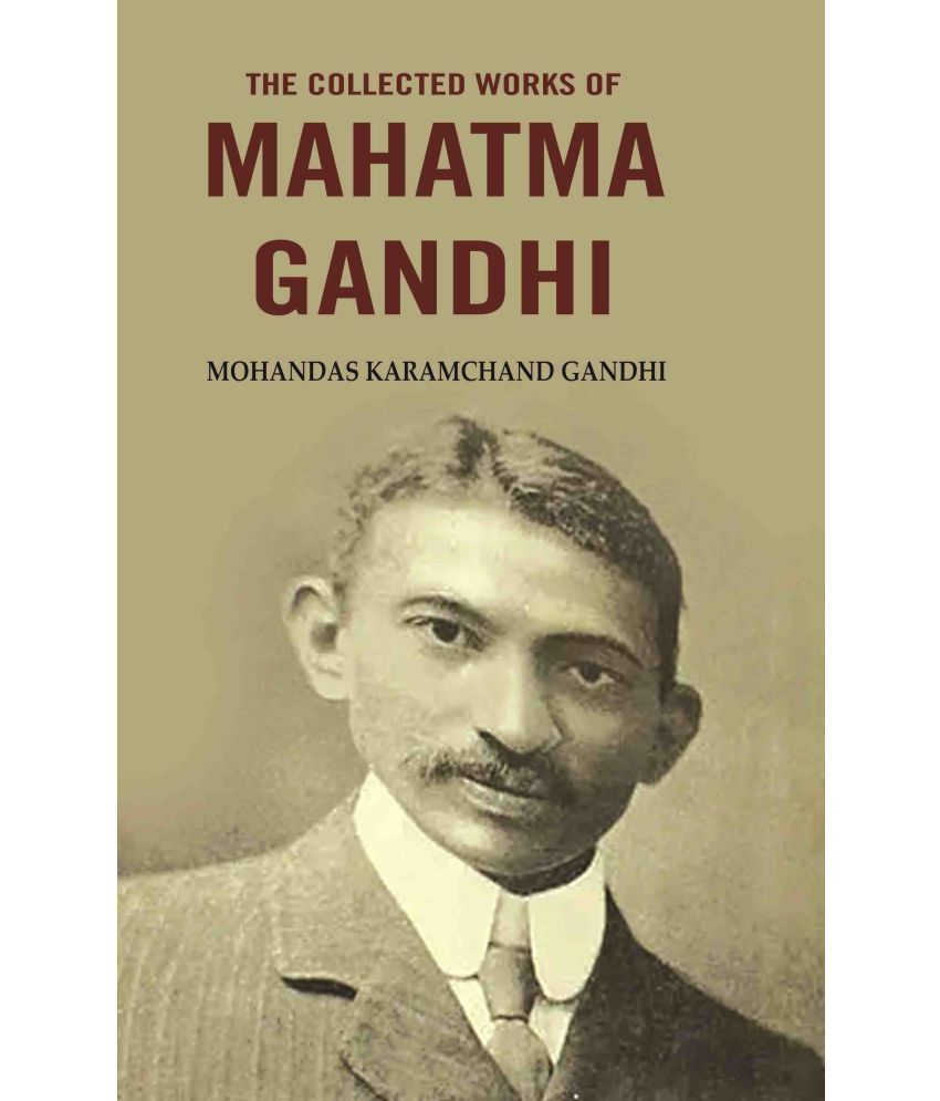     			The collected works of Mahatma Gandhi