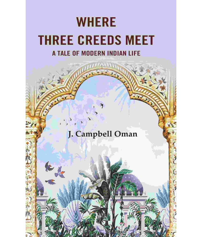     			Where Three Creeds Meet A Tale of Modern Indian Life [Hardcover]