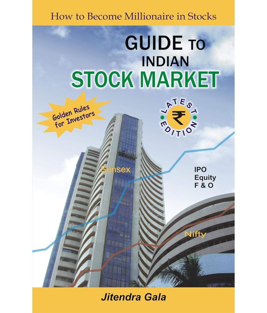     			Guide to Indian Stock Market : How to Become Millionaire Investing & Trading in Stocks