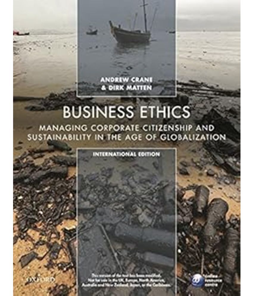     			Business Ethics - Managing Corporate Citizenship and Sustainability in the Age of Globalization  (English, Paperback, Dirk Matten, Andrew Crane)