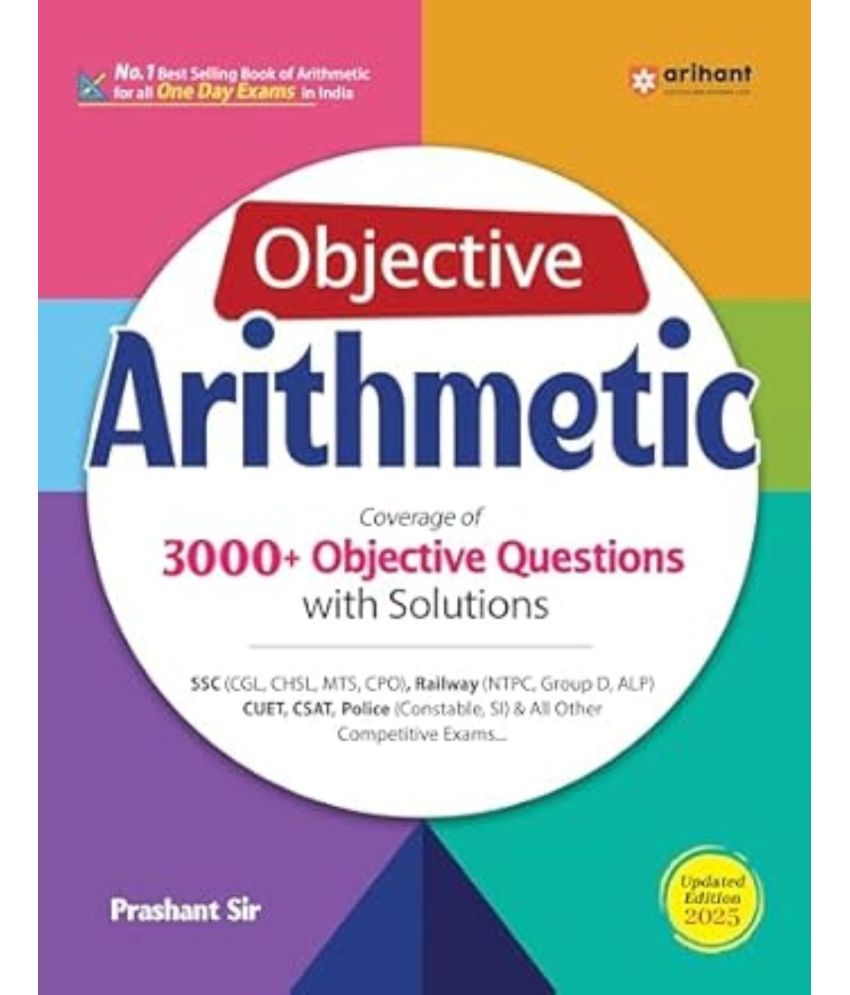     			Arihant 2025 EDITION Objective Arithmetic Book for SSC, Railway, CUET, B.Ed. and other one day exams | 3000+ objective questions with solutions