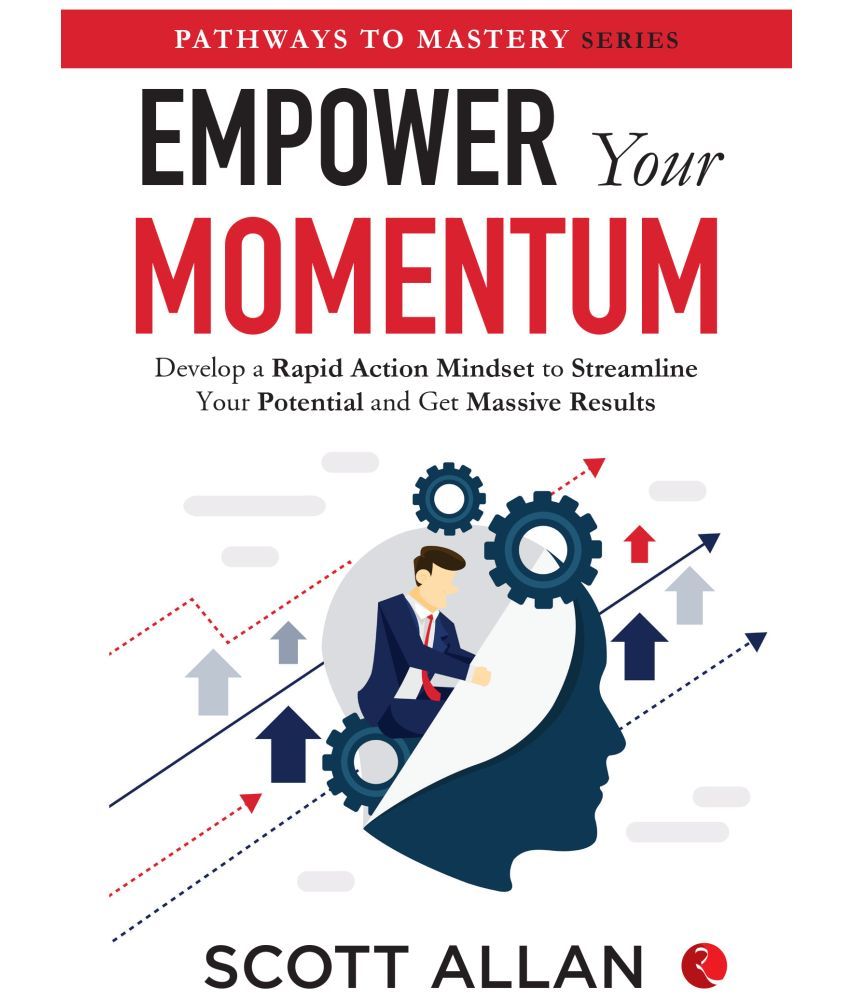     			Empower your Momentum: Develop a Rapid Action Mindset to Streamline Your Potential and Get Massive Results