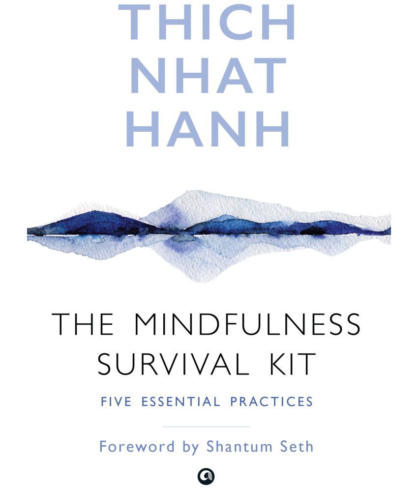     			The Mindfulness Survival Kit : Five Essential Practices