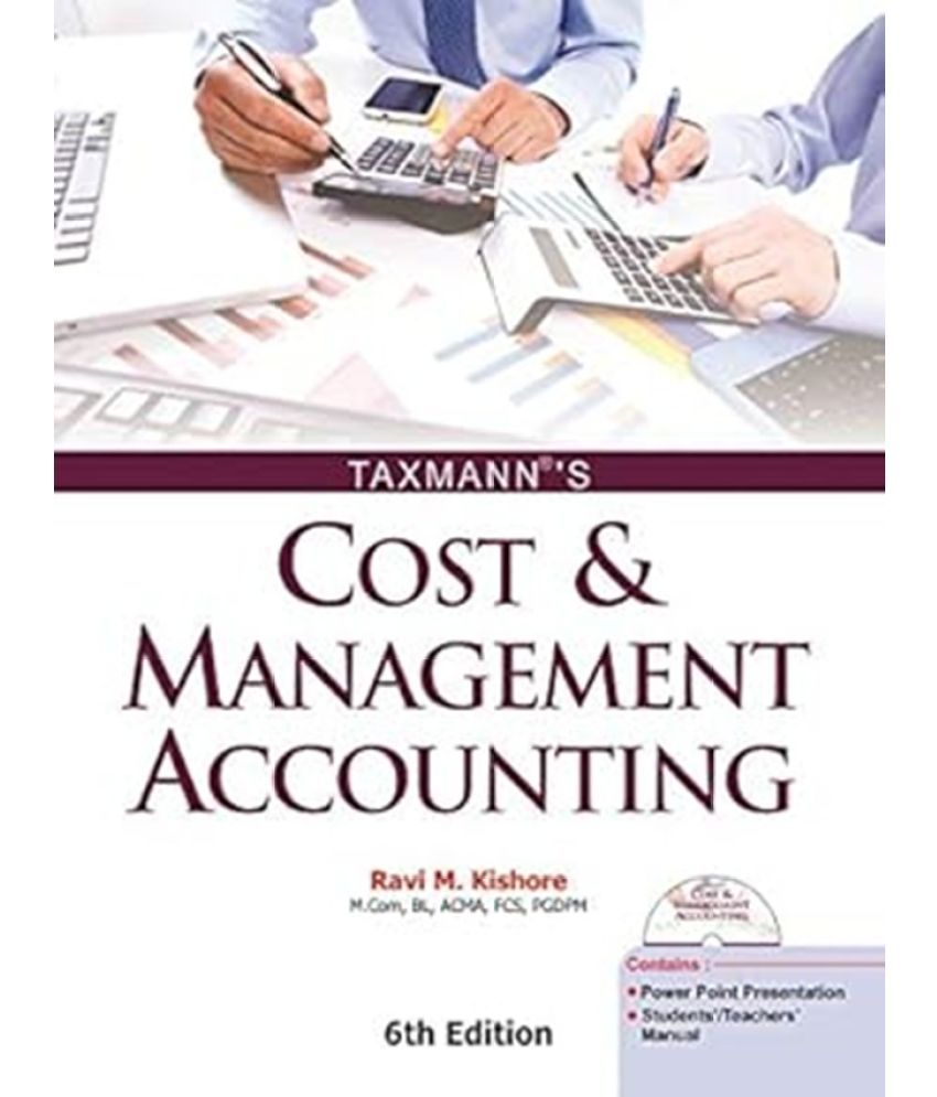     			Taxmann's Cost & Management Accounting-FounTaxmann's Cost & Management Accounting-Foundational to Advanced Concepts 6th Edition  Ravi M Kishore)dational to Advanced Concepts 6th Edition