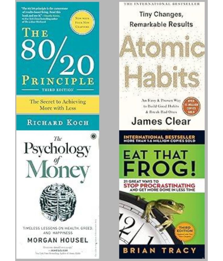     			The 80/20 Principle + Atomic Habits + The Psychology of Money + Eat That Frog!