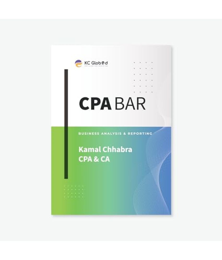     			US CPA BAR: Business Analysis and Reporting by US CPA & CA Kamal Chhabra (Author)