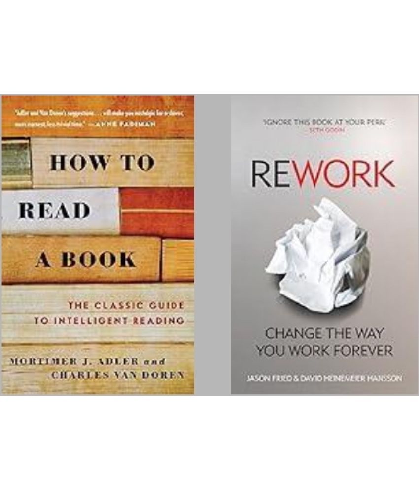     			How to Read a Book + Rework