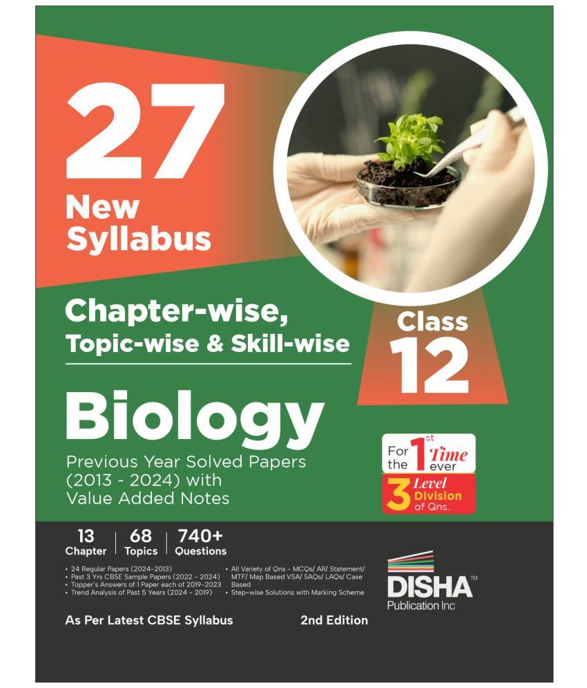     			27 New Syllabus Chapter-wise, Topic-wise & Skill-wise CBSE Class 12 Biology Previous Year Solved Papers (2013 - 2024) with Value Added Notes 2nd Editi