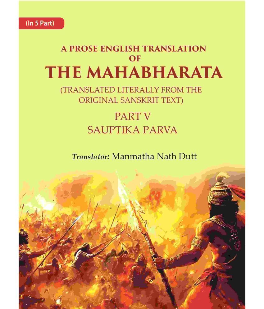     			A Prose English Translation of The Mahabharata (Translated Literally From the original Sanskrit Text): Sauptika Parva 5th [Hardcover]