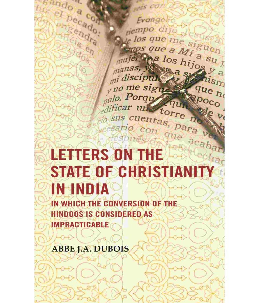     			Letters on the state of Christianity in India: In which the conversion of the Hindoos is considered as impracticable [Hardcover]