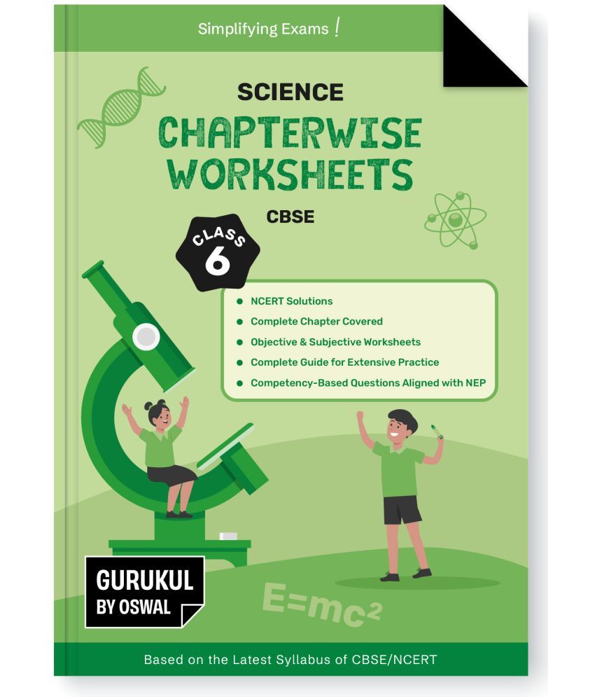     			Gurukul By Oswal Science Chapterwise Worksheets CBSE Class 6 For Exam 2026 : NCERT Solutions, Competency Based Questions, Objective & Subjective Works